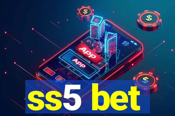 ss5 bet